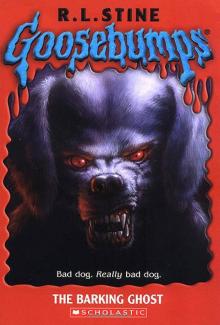 [Goosebumps 32] - The Barking Ghost Read online